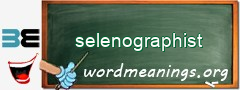 WordMeaning blackboard for selenographist